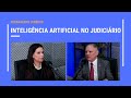 Desembargadores do TJMG discutem o uso da inteligência artificial pelo Judiciário