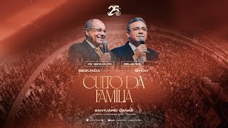 CULTO DA FAMÍLIA  - 24/02/2025