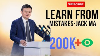 From Failure to Success: Jack Ma's Inspiring Lessons on Learning from Mistakes #jackmaspeech