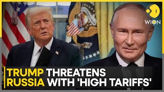 Donald Trump Threatens Sanctions and Tariffs on Russia If Ukraine War Doesn’t End | WION