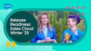 Release Readiness Live: Sales Cloud Winter '25 | Salesforce