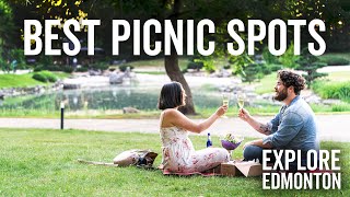 Edmonton Explored: Best Picnic Spots