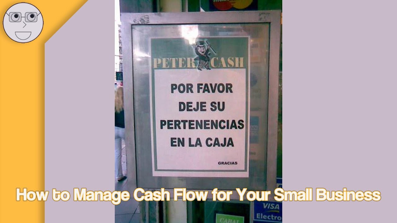 How To Manage Cash Flow For Your Small Business - YouTube