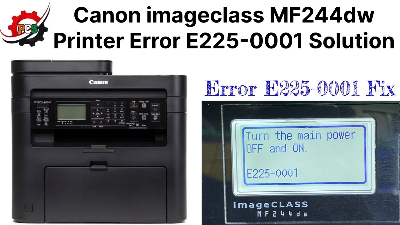 Canon Imageclass Mf244dw Printer Error E225 0001 Solution Error E225