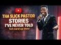 Tha SlickPastor: Stories I've Never Told Full Show | Live Stand Up Comedy 