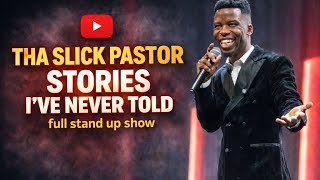 Tha SlickPastor: Stories Ive Never Told Full Show | Live Stand Up Comedy