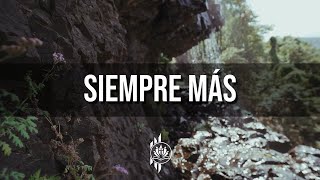 SIEMPRE MÁS | LIVING ft. UN CORAZON