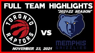 Toronto Raptors vs Memphis Grizzlies • FULL TEAM Highlights • November 23, 2021 | 21-22 Season