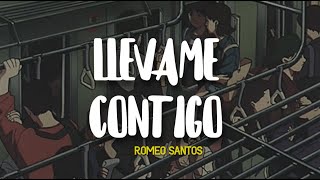 Romeo Santos - Llevame Contigo (Letra/Lyrics)