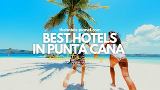 Best Hotels in Punta Cana-Top 10 Best Luxury All-Inclusive ADULTS-ONLY Resorts