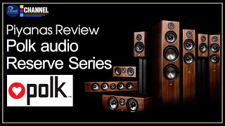 Piyanas Review : Polk audio Reserve Series