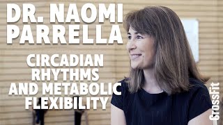 Dr. Naomi Parrella - Circadian Rhythms and Metabolic Flexibility