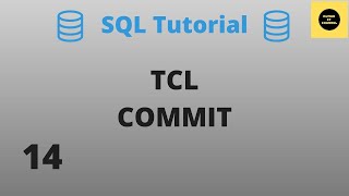 TCL COMMIT Command -SQL Basics Tutorial - Part 14