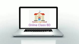 Panchua high school online class.  পাঁচুয়া উচ্চ বিদ্যালয় অনলাইন ক্লাস।