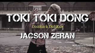 TOKI TOKI DONG DissBack Musik Lirik