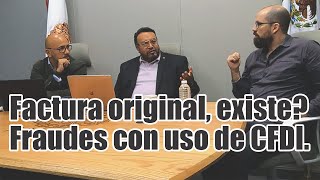 Factura original, existe? Fraudes con uso de CFDI.