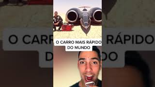 O CARRO MAIS RÁPIDO DO MUNDO