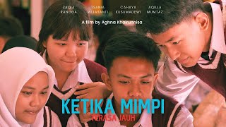 Ketika Mimpi Terasa Jauh | Short Movie