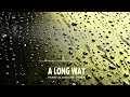 A Long Way | Felt Neoclassical Solo Piano Music