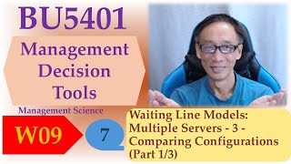 Waiting Line Models: Multiple Servers - 3 - Comparing Configurations (Part 1/3)