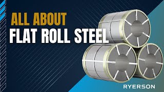 All About Flat Roll Steel