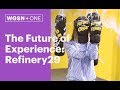 The Future of Experience: Refinery29