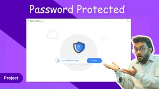 Project #1 - Password Protection: Building Modern GUIs using Python | Full Course | 2025