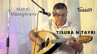 Mahdi Mazeghrane  - Tisura n Tayri  - Taddart tv