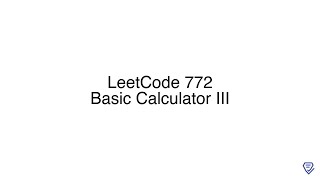 LeetCode 772: Basic Calculator III