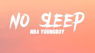 NBA YoungBoy - No Sleep (Lyrics)