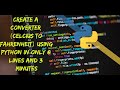 Basics of Python - how to make a temperature converter In Python (Conversion - Celsius / Fahrenheit)