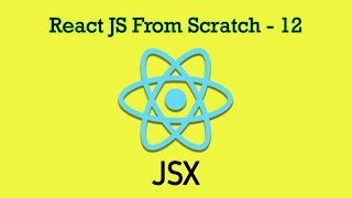 React JS 12 - JSX - JavaScript XML, Rendering the UI Components in React JS. Practical IT