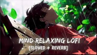 Alone Sad Songs | Sad Songs Mash-up | Night Sad Songs | LoFi Mix N MASHUP | SLOWED + REVERB  |  😔