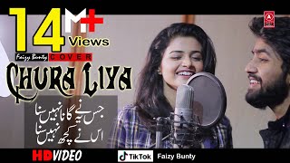 Chura Liya Hai Tumne Jo Dil Ko  | Faizy Bunty Moni Rendition | Best Cover | 2019