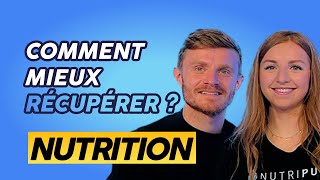 Comment mieux récupérer grâce à la nutrition ?