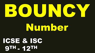 BOUNCY number | ICSE & ISC 9th-12th