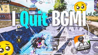 I Quit BGMI 🥺