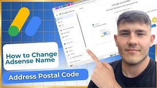How to Change AdSense Name Address Postal Code (2026 Guide)