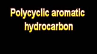 What Is The Definition Of Polycyclic aromatic hydrocarbon Medical School Terminology Dictionary