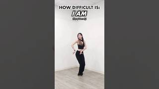 How difficult is: I AM - IVE (아이브) ✨ #ive #kpopdance #아이브