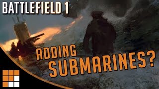 Battlefield 1: Submarines in Turning Tides DLC? What's a Coastal Class Airship?