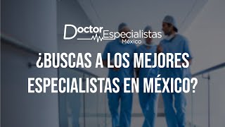 Buscas a los mejores especialistas? - Doctores Especialistas