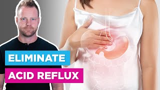 Eliminate Acid Reflux Quickly With These 5 Steps (Without Medication)