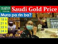 Saudi Gold Price Update | Price per Gram | OFW life | Team Dial Adventures