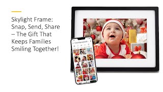 Skylight Frame: Snap, Send, Share – The Gift That Keeps Families Smiling Together!