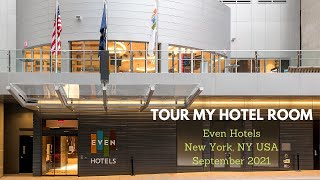 Tour My Hotel Room: EVEN Hotel New York Midtown East - September 2021