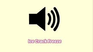 Ice Crack Freeze Sound Effect