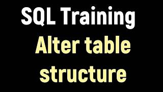SQL statement altering table structure by add modify drop column in the table