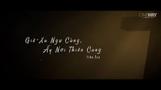 Giê-Xu Ngự Cùng, Ấy Nơi Thiên Cung - Tiên Êca | Oneway Worship | Thánh Ca Tin Lành