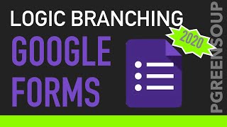 Google Forms Logic Branching 2020